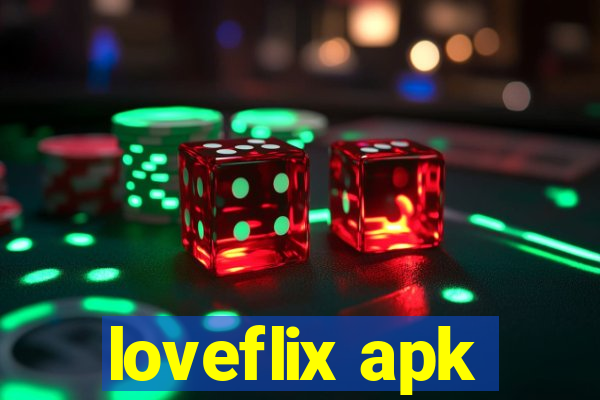 loveflix apk